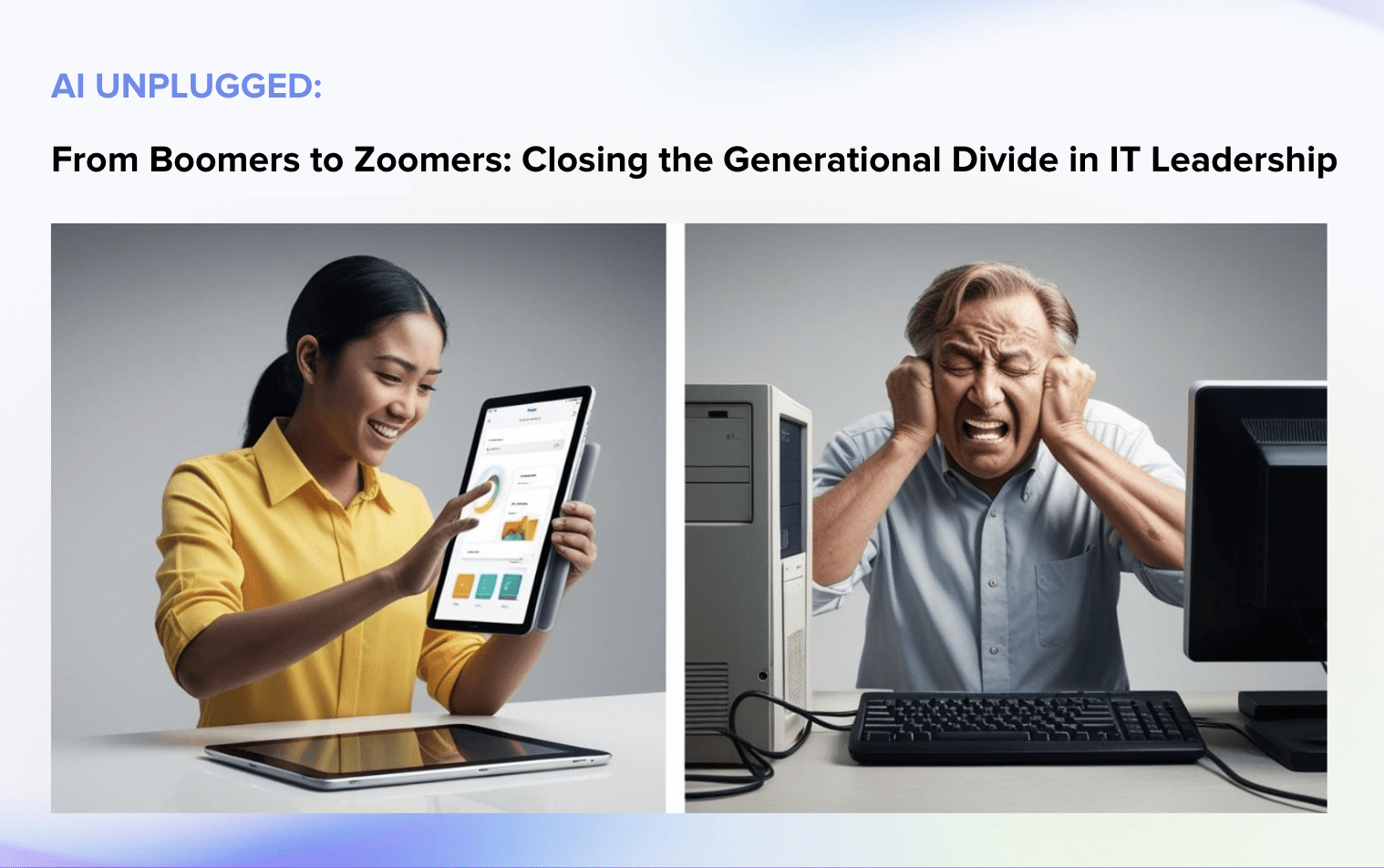 From Boomers to Zoomers: Closing the Generational Gap in IT Leadership